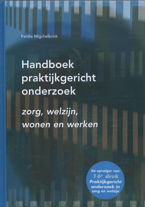 Handboek praktijkgericht onderzoek 9789088504280, Boeken, Wetenschap, Gelezen, Verzenden