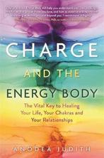 9781781809938 Charge and the Energy Body, Boeken, Verzenden, Nieuw, Anodea Judith