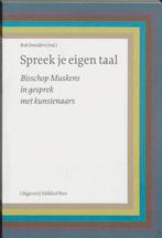 Spreek Je Eigen Taal 9789056251987, Verzenden, Gelezen