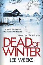 Dead of Winter By Lee Weeks, Verzenden, Zo goed als nieuw, Lee Weeks