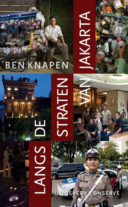 Langs de straten van Jakarta 9789054292548 Ben Knapen, Boeken, Literatuur, Gelezen, Verzenden