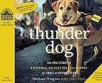 Thunder Dog: The True Story of a Blind Man, His Guide Do..., Gelezen, Verzenden, Hingson, Michael