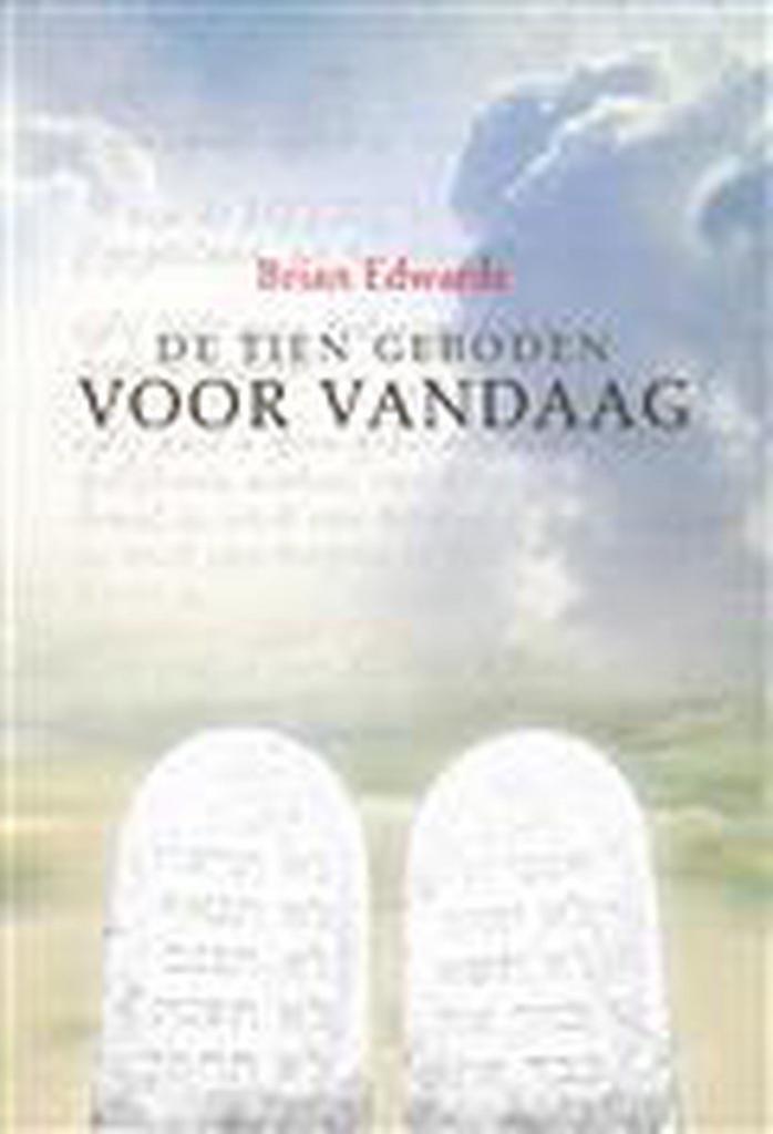 TIEN GEBODEN VOOR VANDAAG 9789033608582 Brian Edwards, Boeken, Godsdienst en Theologie, Gelezen, Verzenden