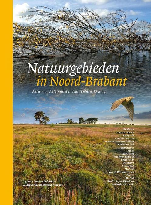 Natuurgebieden in Noord-Brabant 9789492576033, Boeken, Hobby en Vrije tijd, Gelezen, Verzenden