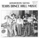 cd - Various Artists - Wanderers Swing - Texas Dance Hall..., Verzenden, Zo goed als nieuw