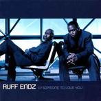 cd - Ruff Endz - Someone To Love You, Zo goed als nieuw, Verzenden
