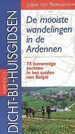 De mooiste wandelingen in de Ardennen / Dicht-bij-huisgidsen, Verzenden, Gelezen, J. van Remoortere