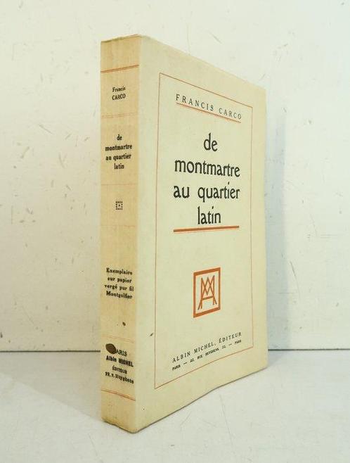Francis Carco - De Montmartre au Quartier Latin [1/320 sur, Antiek en Kunst, Antiek | Boeken en Bijbels