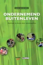 Ondernemend buitenleven 9789492183002 Eline van de Veen, Boeken, Verzenden, Zo goed als nieuw, Eline van de Veen