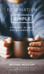 Destination Simple 9781786694416 Brooke Mcalary, Boeken, Verzenden, Gelezen, Brooke Mcalary