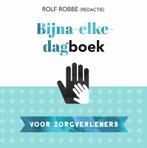Bijna-elke-dagboek voor zorgverleners 9789023958277, Verzenden, Gelezen, Rolf Robbe