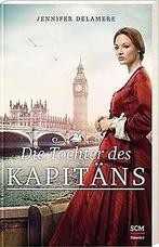 Die Tochter des Kapitans (Liebe in London)  Dela...  Book, Boeken, Taal | Duits, Jennifer Delamere, Zo goed als nieuw, Verzenden