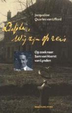 Liefste, wij zijn op reis... 9789057303647, Boeken, Verzenden, Gelezen, J. Quarles van Ufford