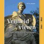 Vrijheid vieren 9789052945316 Rudolf Tulp, Boeken, Geschiedenis | Stad en Regio, Verzenden, Gelezen, Rudolf Tulp