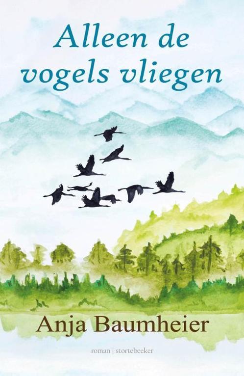 Alleen de vogels vliegen 9789492750181 Anja Baumheier, Boeken, Romans, Zo goed als nieuw, Verzenden