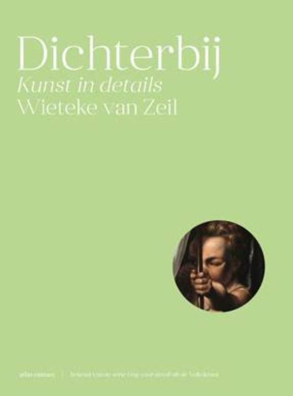 Dichterbij 9789045029924 Wieteke van Zeil, Boeken, Literatuur, Zo goed als nieuw, Verzenden