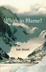 Whos to Blame.by Molefi, Kali New   ., Boeken, Biografieën, Zo goed als nieuw, Verzenden