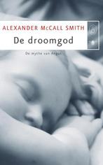 De droomgod / De Mythen 9789023427193, Verzenden, Zo goed als nieuw, Alexander MacCall Smith