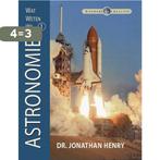 Wat weten we van astronomie / Wat weten we / 1 9789057982248, Boeken, Verzenden, Gelezen, J.H. Henry