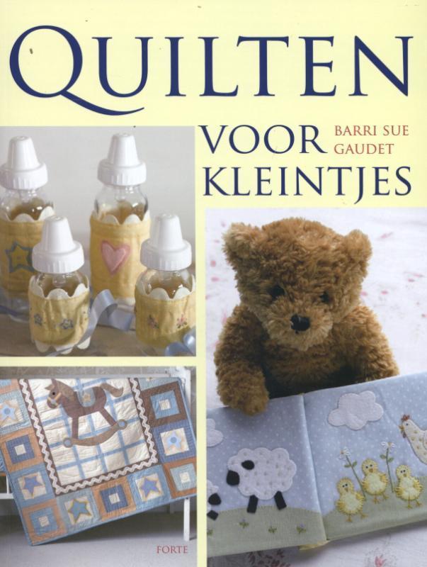 Quilten voor kleintjes 9789058779533 Barri Sue Gaudet, Boeken, Hobby en Vrije tijd, Zo goed als nieuw, Verzenden