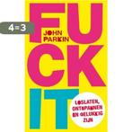 Fuck it 9789025960995 John C. Parkin, Verzenden, Gelezen, John C. Parkin