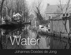Water 9789033009471 Johannes Doedes de Jong, Gelezen, Johannes Doedes de Jong, Verzenden