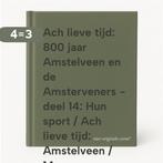 Ach lieve tijd: 800 jaar Amstelveen en de Amsterveners -, Verzenden, Gelezen
