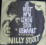 vinyl single 7 inch - Milly Scott - Je Hebt Mn Leven Stu..., Verzenden, Zo goed als nieuw