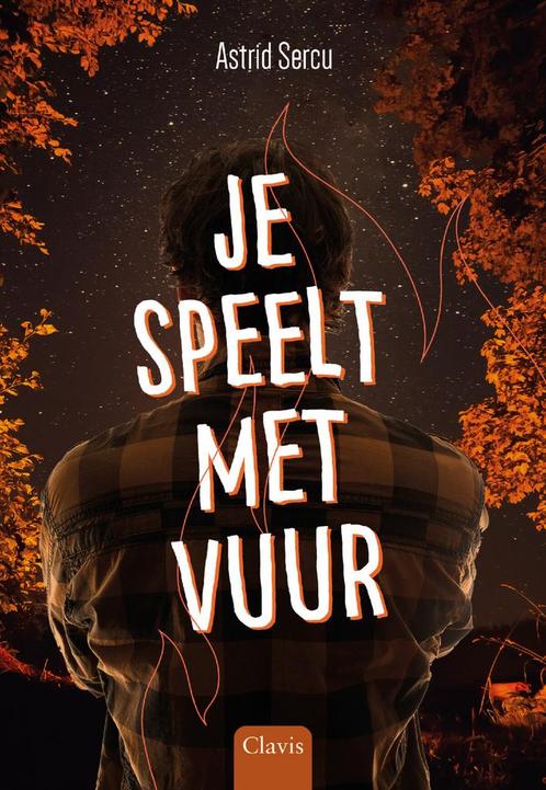 Je speelt met vuur (9789044849097, Astrid Sercu), Boeken, Kinderboeken | Kleuters, Nieuw, Verzenden