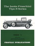 THE ISOTTA FRASCHINI TIPO 8 SERIES (PROFILE PUBLICATIONS, Nieuw, Author