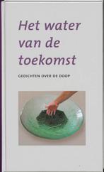 Het water van de toekomst 9789043508438, Verzenden, Zo goed als nieuw