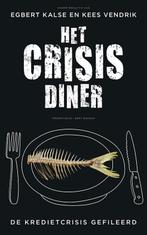 Het crisisdiner 9789035141551 Egbert Kalse, Boeken, Verzenden, Zo goed als nieuw, Egbert Kalse