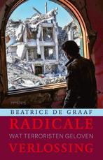 9789044646573 Radicale verlossing | Tweedehands, Boeken, Verzenden, Zo goed als nieuw, Beatrice de Graaf