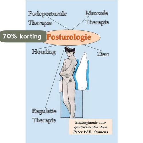 Posturologie 9789491872723 Peter W.B. Oomens, Boeken, Wetenschap, Gelezen, Verzenden