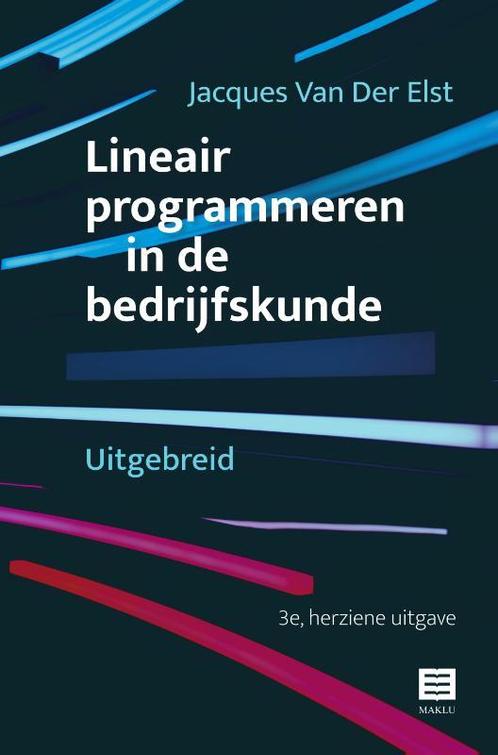 Lineair programmeren in de bedrijfskunde 9789046611876, Boeken, Studieboeken en Cursussen, Zo goed als nieuw, Verzenden