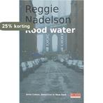 Rood Water 9789044507928 Reggie Nadelson, Boeken, Verzenden, Zo goed als nieuw, Reggie Nadelson