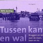 Tussen Kant En Wal 9789078381068 P. Roggeveen, Verzenden, Zo goed als nieuw, P. Roggeveen
