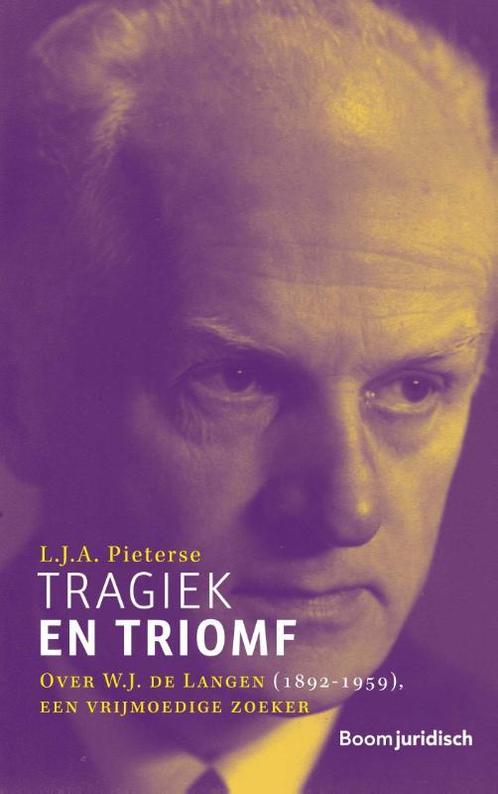 Tragiek en Triomf 9789462908482 L.J.A. Pieterse, Boeken, Wetenschap, Gelezen, Verzenden
