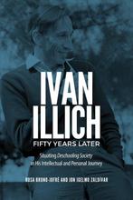9781487545062 Ivan Illich Fifty Years Later, Boeken, Verzenden, Nieuw, Rosa Bruno-Jofre