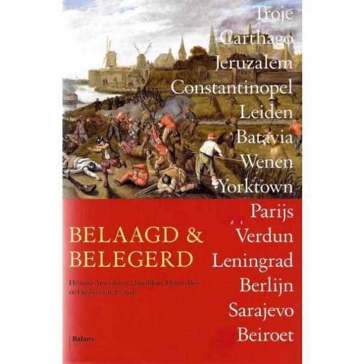 Belaagd en belegerd 9789460033537, Boeken, Geschiedenis | Wereld, Zo goed als nieuw, Verzenden