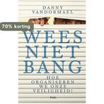 Wees niet bang 9789463103473 Danny Vandormael, Verzenden, Zo goed als nieuw, Danny Vandormael