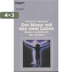 Der Mann mit den zwei Leben : Reisen außerhalb der Körpers, Verzenden, Gelezen, Robert A. Monroe