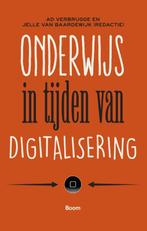 Onderwijs in tijden van digitalisering 9789024404889, Verzenden, Zo goed als nieuw, Ad Verbrugge