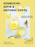 9781925811377 Kombucha, Kefir  Natural Sodas, Verzenden, Nieuw, Nina Lausecker