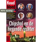 Koud bloed 12 / Chipshol en de liegende rechter Leo Blokhuis, Verzenden, Gelezen, Leo Blokhuis