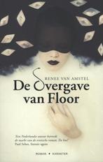 De overgave van Floor 9789045200200 Renee van Amstel, Boeken, Gelezen, Renee van Amstel, Verzenden