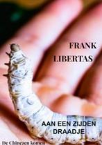 9789464927481 Aan een Zijden Draadje Frank Libertas, Boeken, Nieuw, Frank Libertas, Verzenden