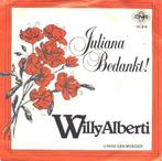 vinyl single 7 inch - Willy Alberti - Juliana Bedankt!, Verzenden, Zo goed als nieuw