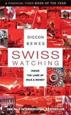 Swiss Watching 9781857885873 Diccon Bewes, Gelezen, Diccon Bewes, Verzenden