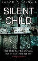 Silent Child 9781542722827 Sarah A. Denzil, Gelezen, Sarah A. Denzil, Verzenden